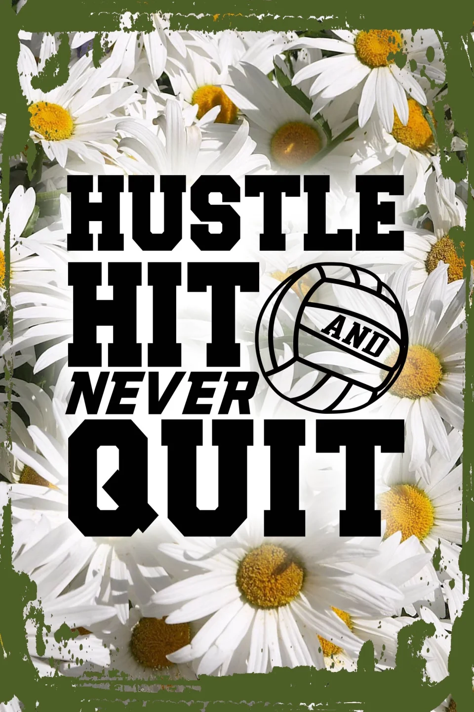 Ceramic Home Daisy Flower Wall Art Hustle Hit and Never Quit Volleyball Athlete Sports Motivation Tin Wall Sign 8 x 12 Decor Funny Gift